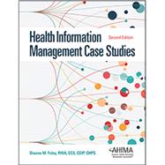 Health Information Management Case Studies, Second Edition 9781584267690