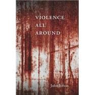 Violence All Around 9780674057692