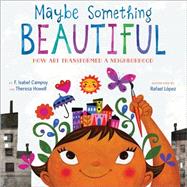 Maybe Something Beautiful 9780544357693