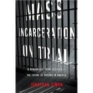 Mass Incarceration on Trial 9781595587695