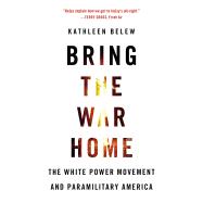 Bring the War Home 9780674237698