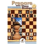 Prepare With Chess Strategy 9781936277698
