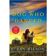 The Dog Who Danced A novel 9781250097699