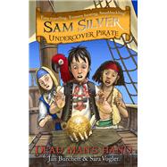 Sam Silver Undercover Pirate 10: Dead Man's Hand 9781444007701