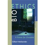 Bioethics: A Primer for Christians 9780802867704