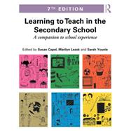 Learning to Teach in the Secondary School: A Companion to School Experience 9781138787704