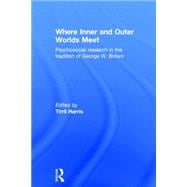 Where Inner and Outer Worlds Meet: Psychosocial Research in the Tradition of George W Brown 9780415757706