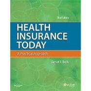 Health Insurance Today : A Practical Approach 9781437717709