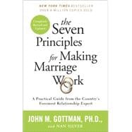 The Seven Principles for Making Marriage Work 9780553447712
