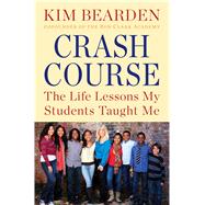 Crash Course: The Life Lessons My Students Taught Me 9781451687712