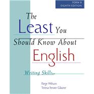 The Least You Should Know About English: Writing Skills, Form B