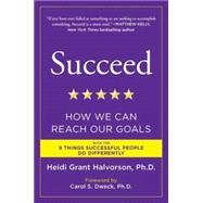 Succeed : How We Can Reach Our Goals 9780452297715