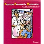 Practical Problems in Mathematics for Health Occupations