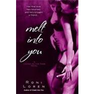 Melt into You