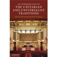 An Introduction to the Unitarian and Universalist Traditions 9780521707718