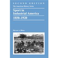 Sport in Industrial America, 1850-1920 9781118537718