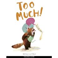 Too Much!