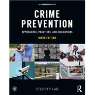 Crime Prevention: Approaches, Practices, and Evaluations 9780323357722