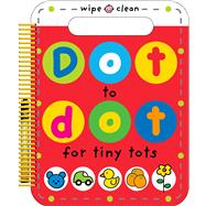 Dot to Dot for Tiny Tots Wipe Clean Activity Book 9780312517724