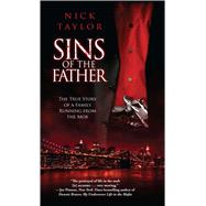 Sins of the Father: The True Story of a Family Running from the Mob 9781501127724