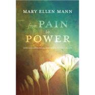 From Pain to Power 9781601427724