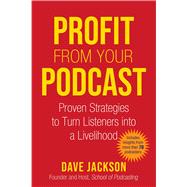 Profit from Your Podcast 9781621537724