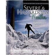 Severe and Hazardous Weather: An Introduction to High Impact Meteorology 9780757597725