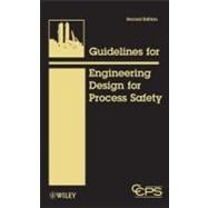 Guidelines for Engineering Design for Process Safety 9780470767726