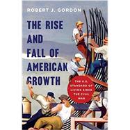 The Rise and Fall of American Growth 9780691147727