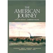 American Journey, Concise Edition, Combined Volume Value Package (includes MyHistoryLab Student Access for US History, 2-semester) 9780205657728