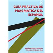 Gufa prßctica de pragmßtica del espa±ol 9780815357728