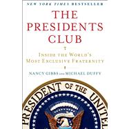 The Presidents Club Inside the World's Most Exclusive Fraternity 9781439127728