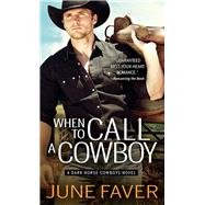 When to Call a Cowboy 9781492667728