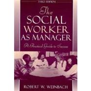 The Social Worker as Manager: A Practical Guide to Success