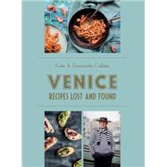 Venice: Recipes Lost and Found 9781742707730