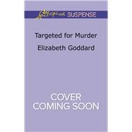 Targeted for Murder 9780373447732