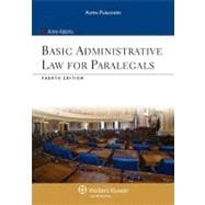 Basic Administrative Law for Paralegals, Fourth Edition 9780735577732