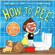 How to Pee: Potty Training for Boys 9780805097733