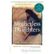Motherless Daughters: The Legacy of Loss 9780738217734