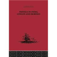 Travels in India, Ceylon and Borneo 9781138867734