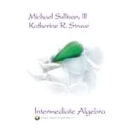 Intermediate Algebra 9780131467736