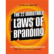 The 22 Immutable Laws of Branding: How to Build a Product or Service into a World-Class Brand 9780060007737