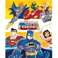 The Big Book of DC Super Friends (DC Super Friends) 9780553507737