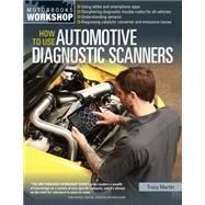 How to Use Automotive Diagnostic Scanners 9780760347737