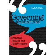 Governing Narratives : Symbolic Politics and Policy Change 9780817317737