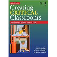 Creating Critical Classrooms: Reading and Writing with an Edge 9780415737739
