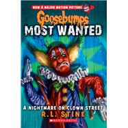 A Nightmare on Clown Street (Goosebumps Most Wanted #7) 9780545627740