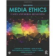 Media Ethics: Cases and Moral Reasoning 9780205897742
