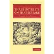 Three Notelets on Shakespeare