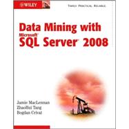 Data Mining with Microsoft SQL Server 2008